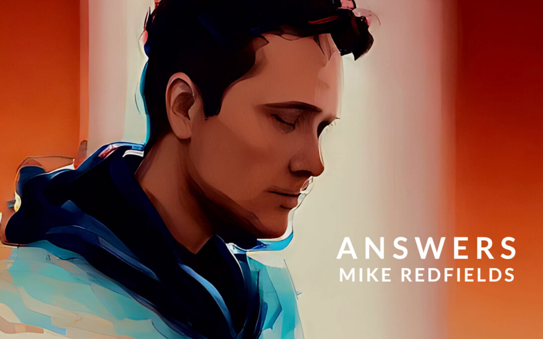 Answers by Mike Redfields out now!